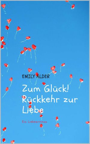 [Zum Glück! 01] • Rückkehr zur Liebe